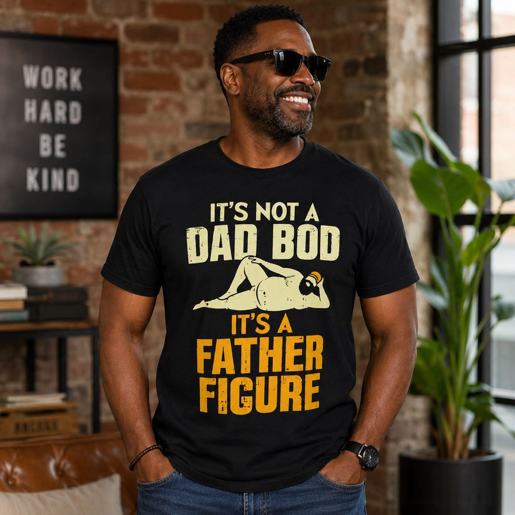 Dad Bod? No. Father Figure. Funny Graphic T-Shirt