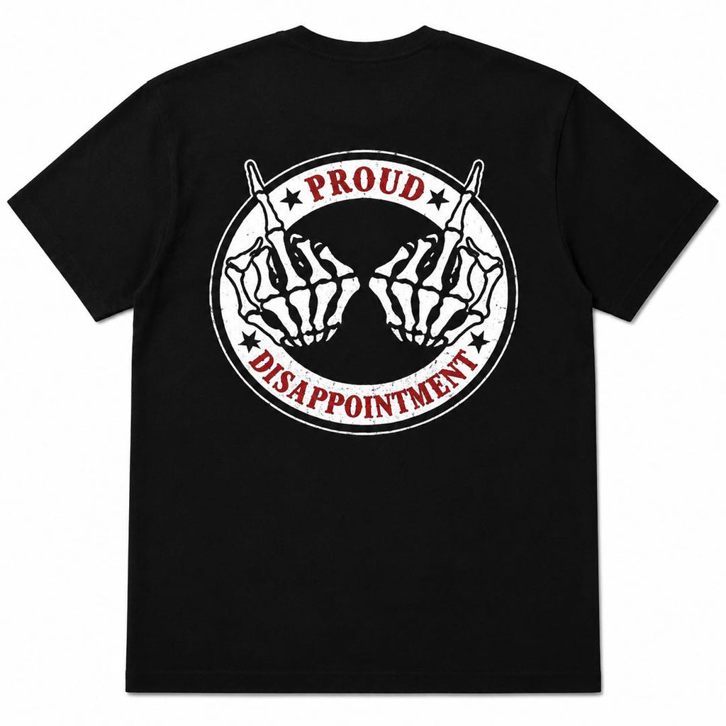 Proud Disappointment Skeleton Hands Back Print T-Shirt | Funny Dark Humor Graphic Tee | Vintage Punk Style Gift