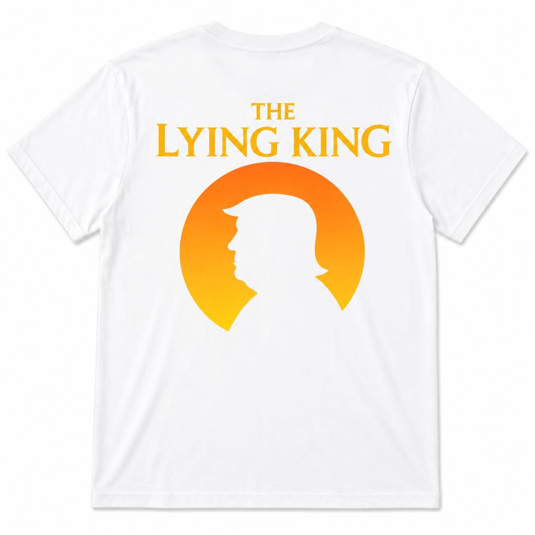 The Lying King T-Shirt | Bold Political Parody Graphic Tee | Funny Statement Shirt