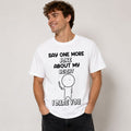 Say One More Joke About My Height I Dare You Funny Short People T-Shirt | Sarcastic Graphic Tee | Conversation Starter Gift