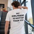 Taken By The Hottest Girl Alive T-Shirt – Funny Men’s Statement Tee