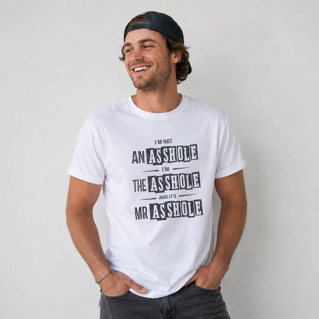 I’m Not An Ahole, I’m THE Ahole Funny Graphic T-Shirt | Sarcastic Humor Tee for Men