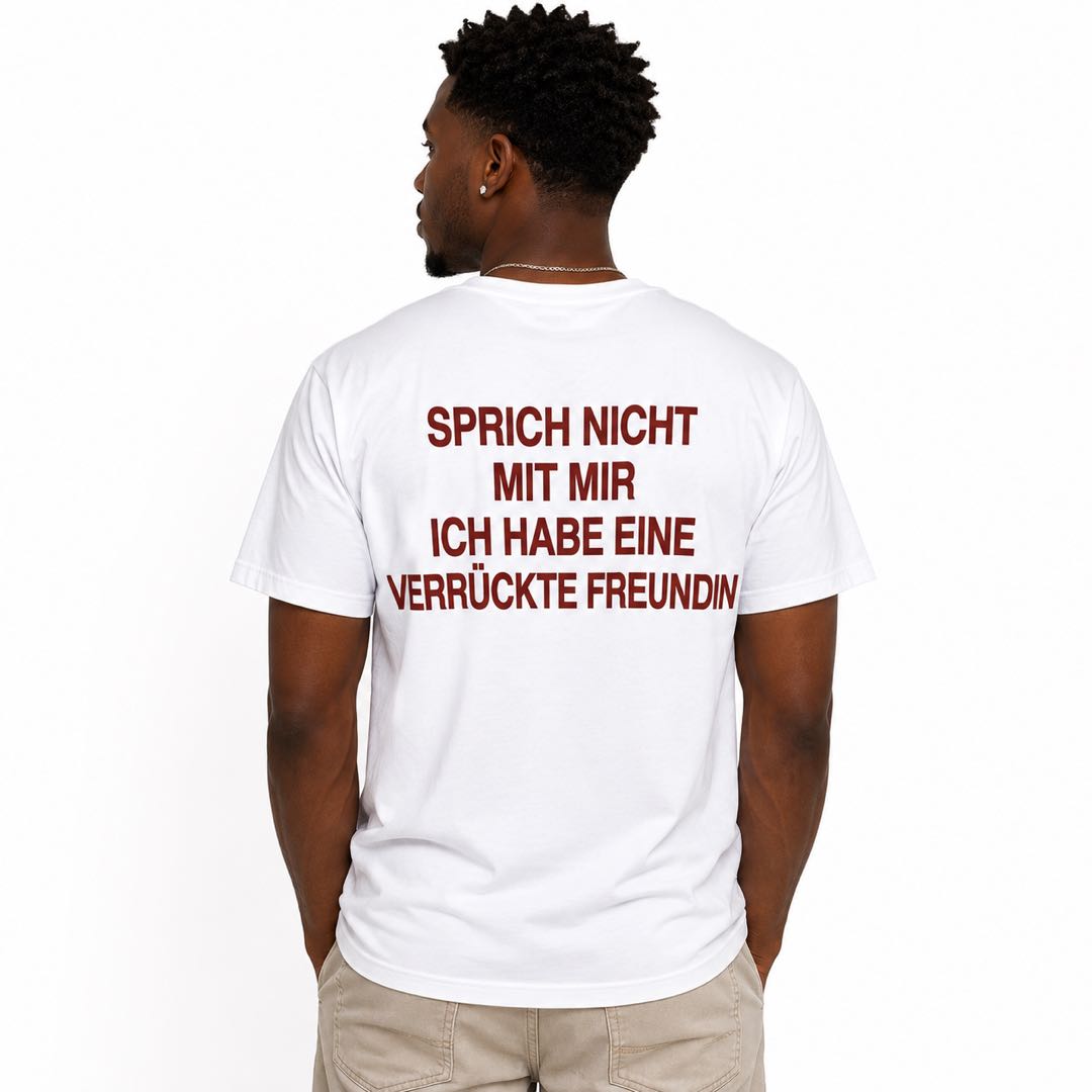 Warning: My Crazy Girlfriend Is Watching – Funny German Back Print T-Shirt | Viral Conversation Starter Tee