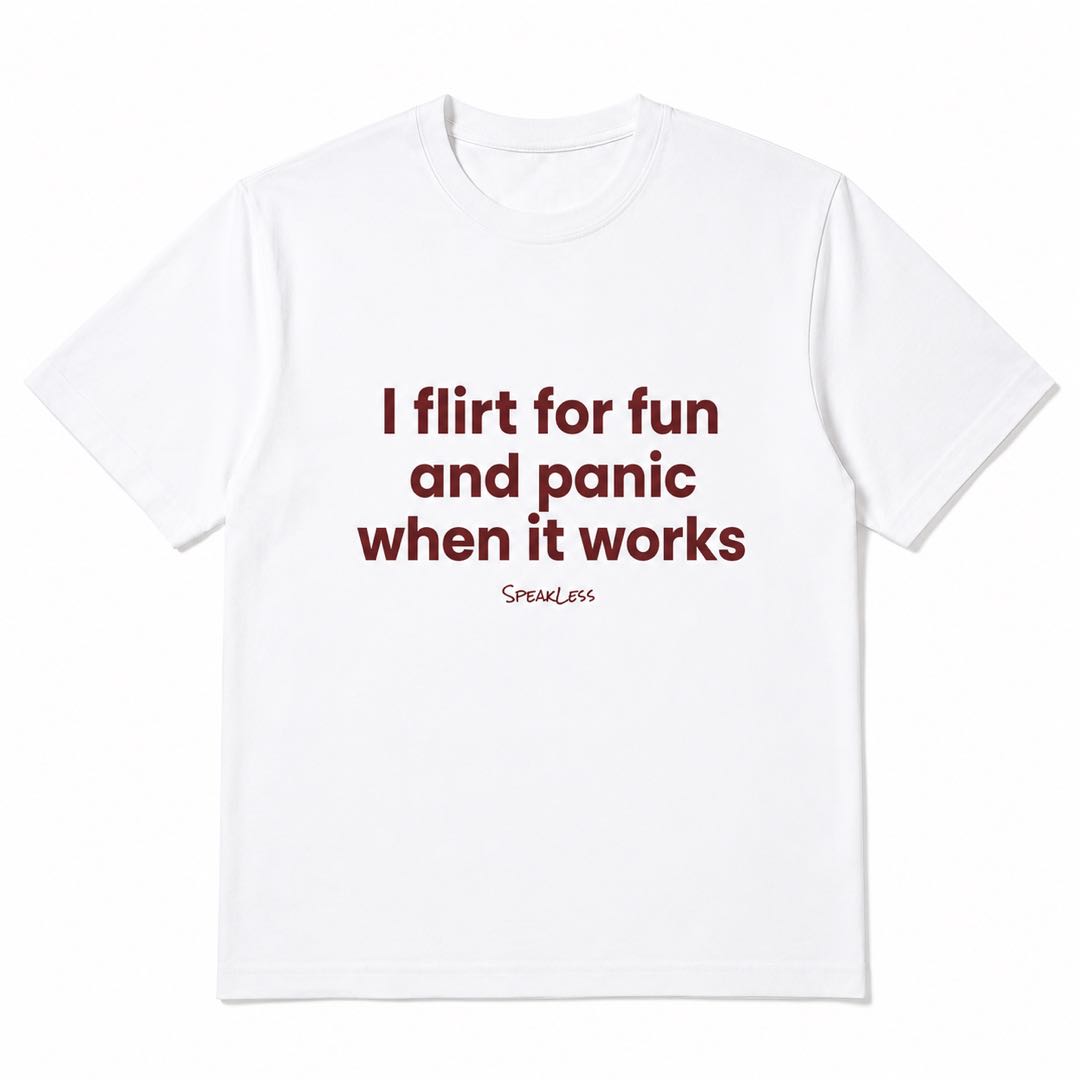 If This Is You, You Need This Shirt | I Flirt For Fun And Panic When It Works Funny Graphic Tee