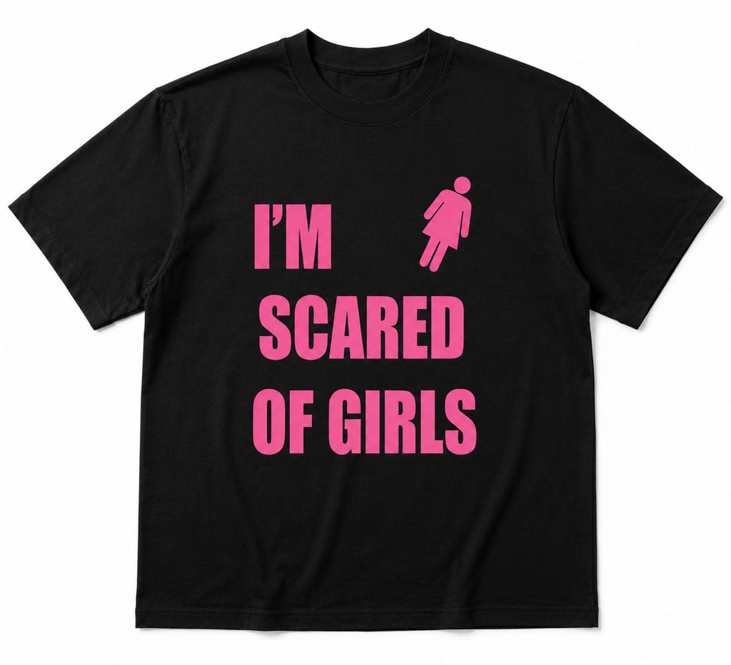 Girls Scare Me T-Shirt – Funny Awkward Guy Graphic Tee