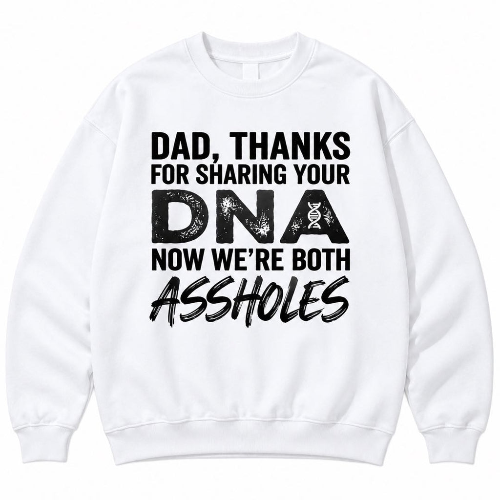 Dad Thanks for Sharing Your DNA – Funny Father & Child Sweatshirt