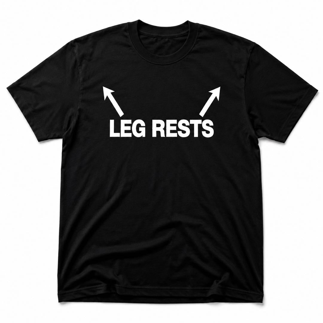 Warning: LEG RESTS Funny T-Shirt | Adult Humor Graphic Tee | Viral Party Conversation Starter Gift