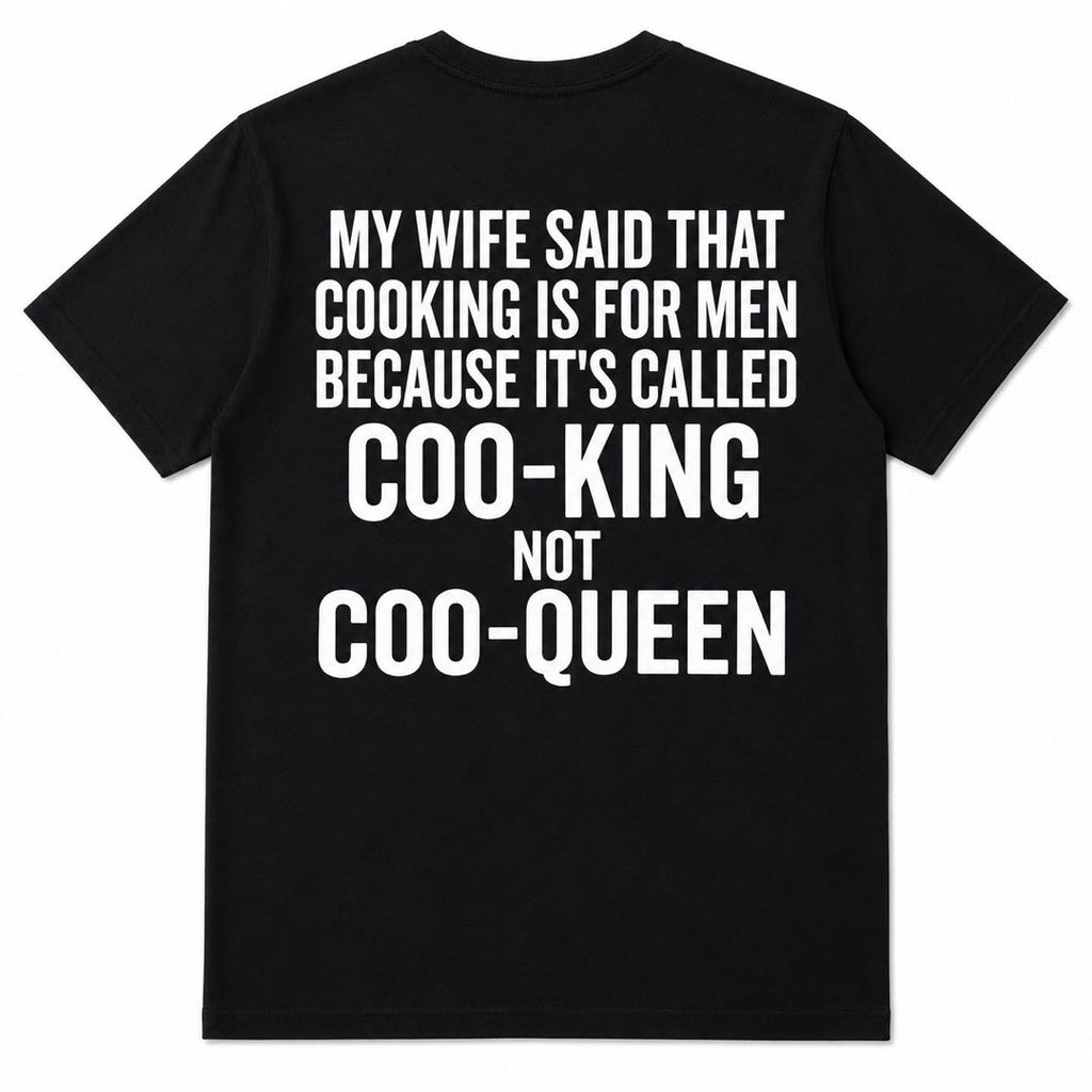 Cooking Is for Men - Coo-King Not Coo-Queen Funny BBQ T-Shirt | Dad Joke Graphic Tee