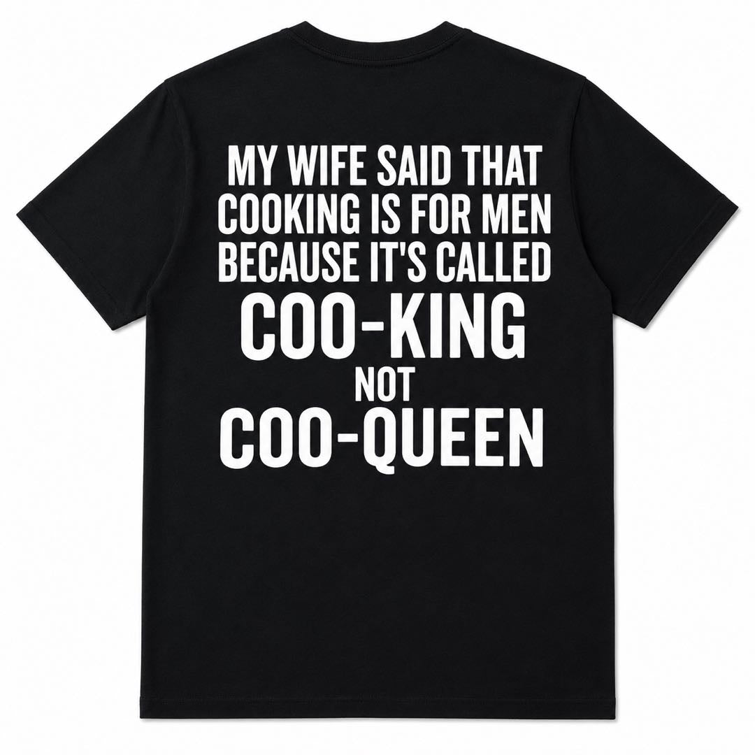 Cooking Is for Men - Coo-King Not Coo-Queen Funny BBQ T-Shirt | Dad Joke Graphic Tee