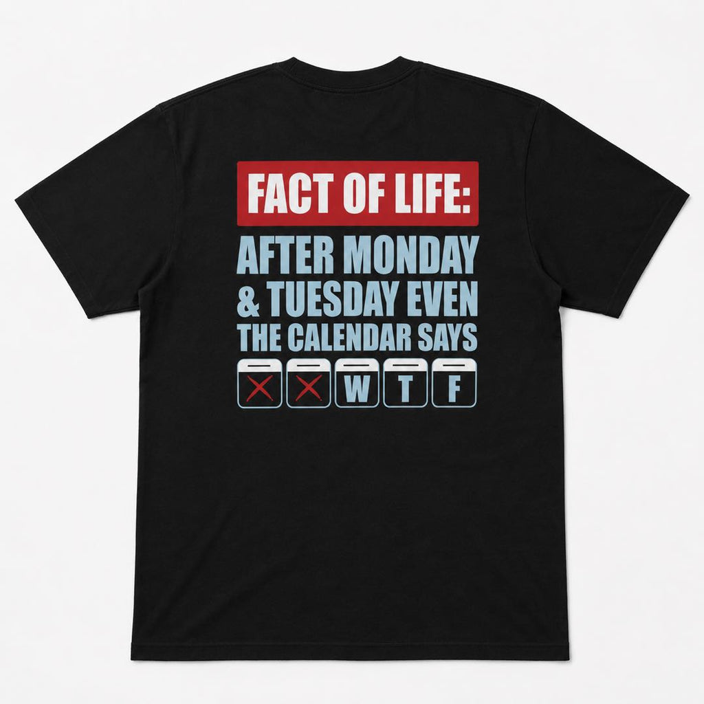 Survived Monday & Tuesday? The Calendar Says WTF Funny Graphic Tee