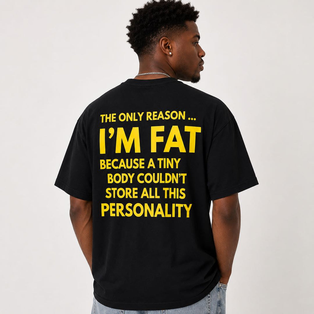 Too Much Personality to Fit in a Tiny Body Funny Back Print Tee | Bold Humor Graphic Shirt
