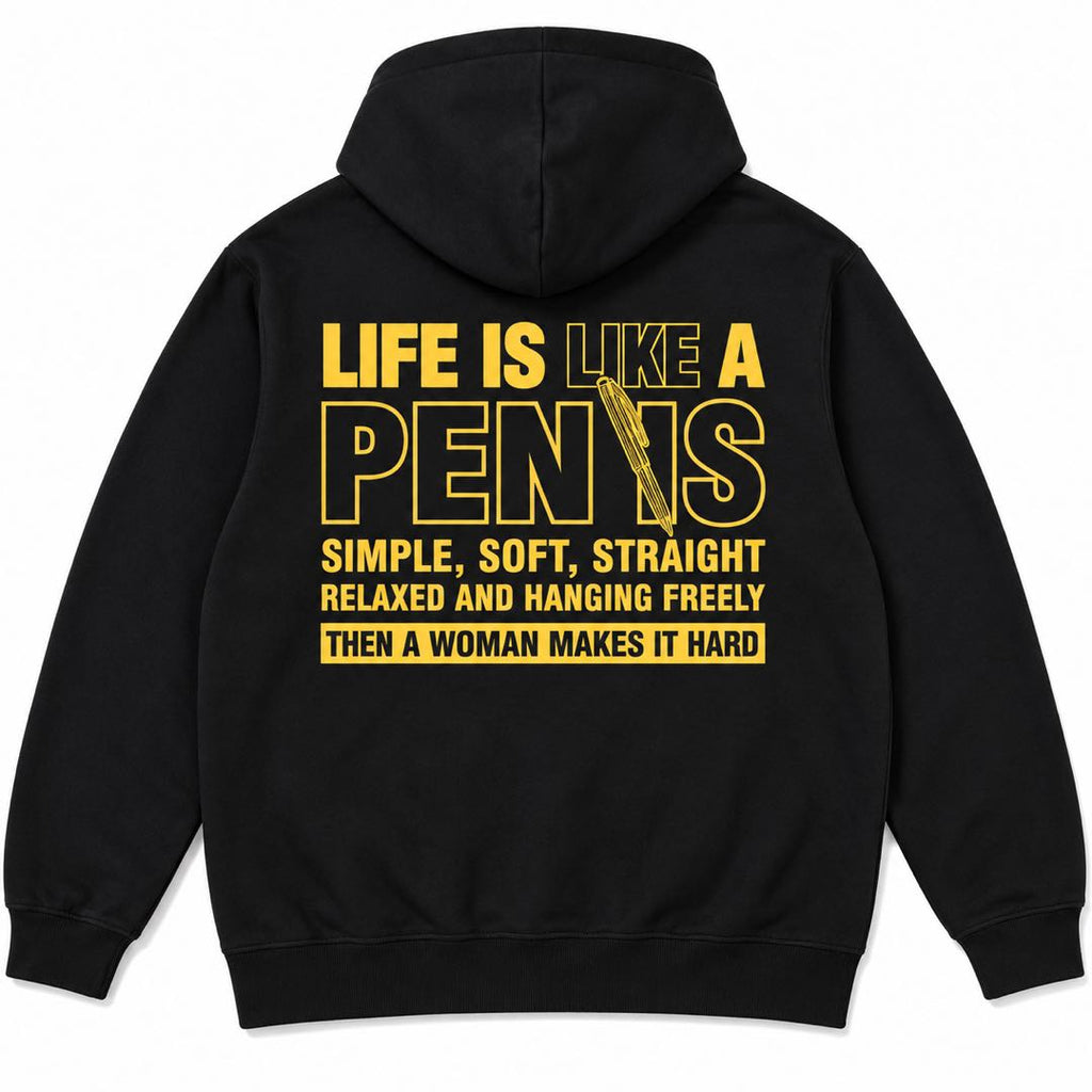 Life Is Like a Penis – Funny Adult Humor Graphic T-Shirt
