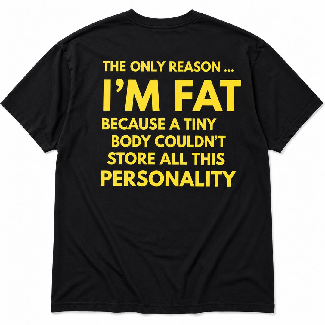 Too Much Personality to Fit in a Tiny Body Funny Back Print Tee | Bold Humor Graphic Shirt