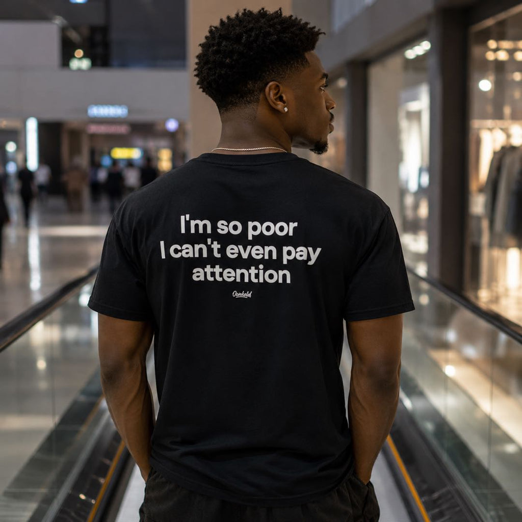 Demasiado Pobre para Concentrarme - Camiseta Gráfica Viral y Divertida