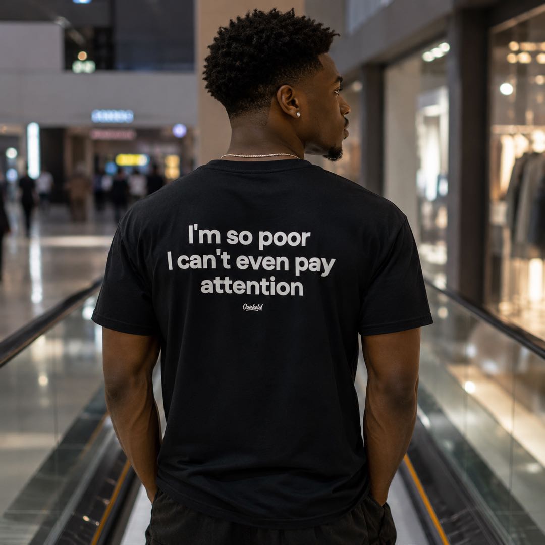 Demasiado Pobre para Concentrarme - Camiseta Gráfica Viral y Divertida