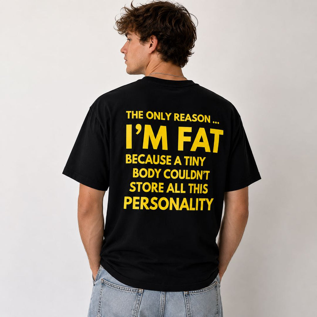 Too Much Personality to Fit in a Tiny Body Funny Back Print Tee | Bold Humor Graphic Shirt