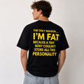 Too Much Personality to Fit in a Tiny Body Funny Back Print Tee | Bold Humor Graphic Shirt