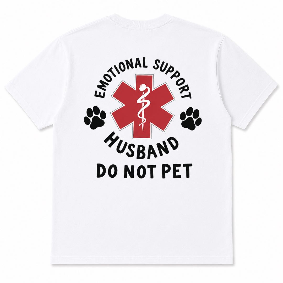 Emotional Support Husband Funny Back Print T-Shirt | Husband Gift | Marriage Humor Tee