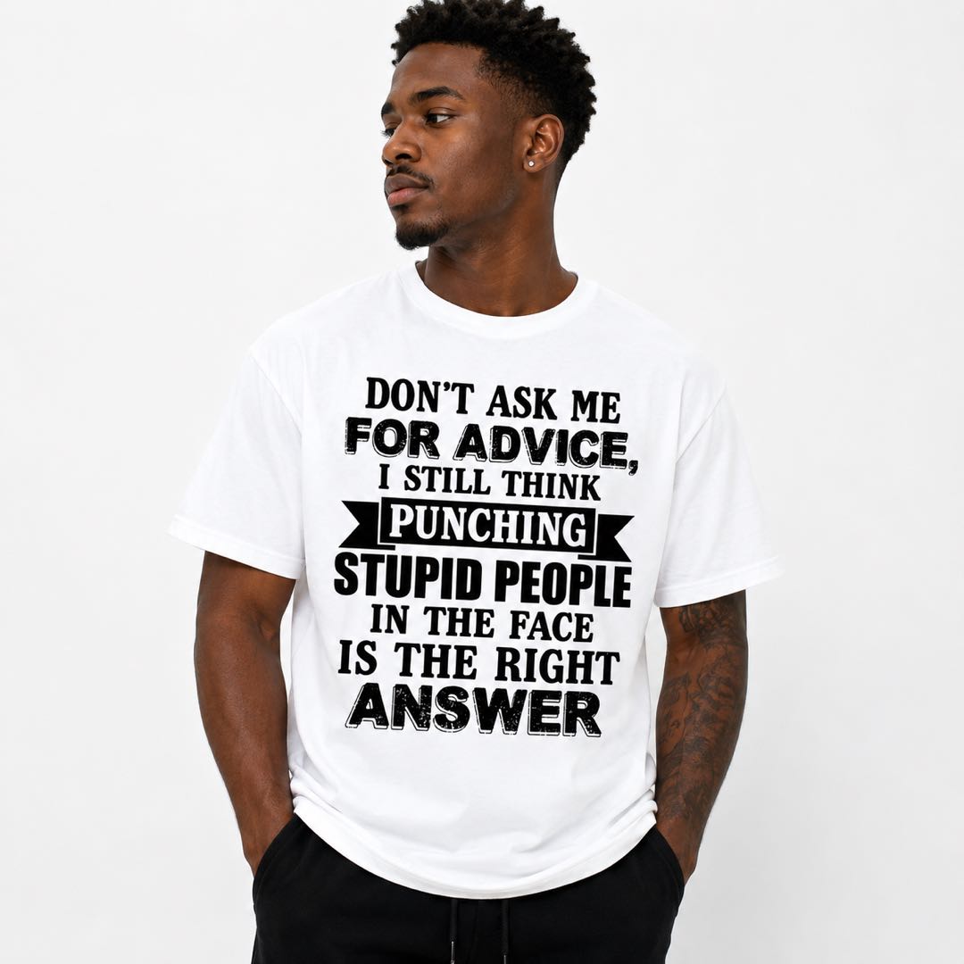 Don't Ask Me for Advice Funny T-Shirt | Sarcastic Grumpy Humor Tee | Hilarious Conversation Starter Gift