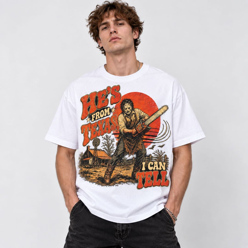 He’s From Texas, I Can Tell Funny Horror Graphic T-Shirt