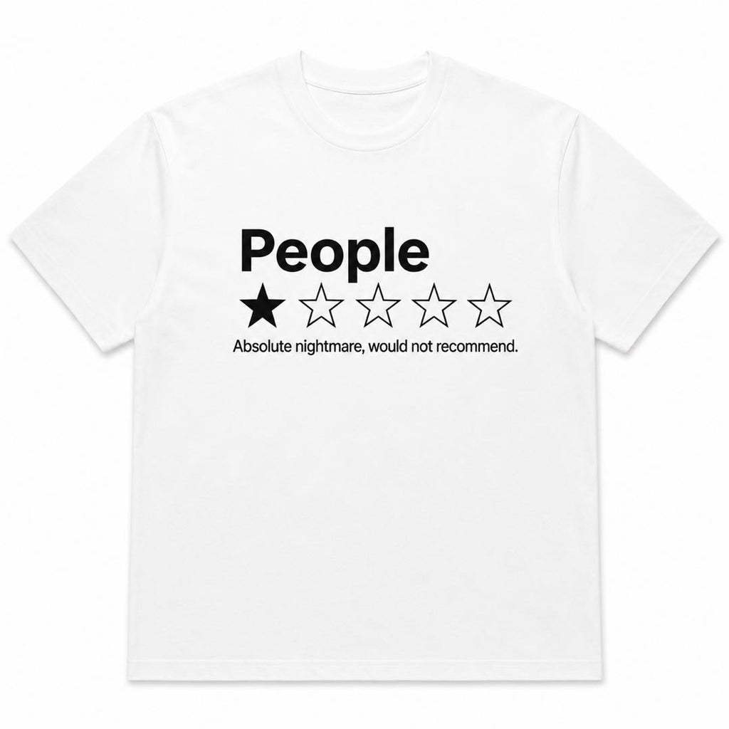 People ★☆☆☆☆ Absolute Nightmare Funny Review T-Shirt – Introvert Approved Graphic Tee