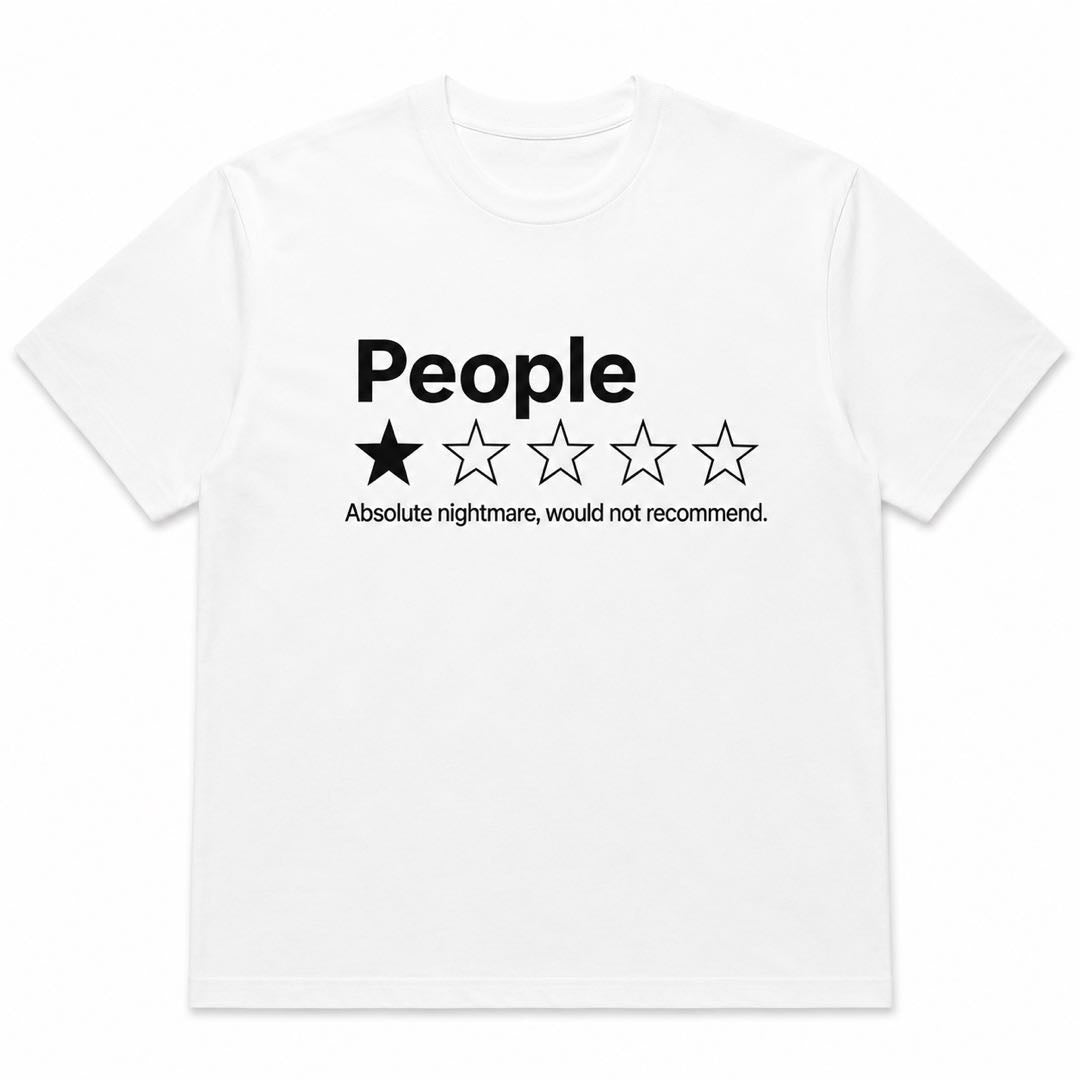 People ★☆☆☆☆ Absolute Nightmare Funny Review T-Shirt – Introvert Approved Graphic Tee